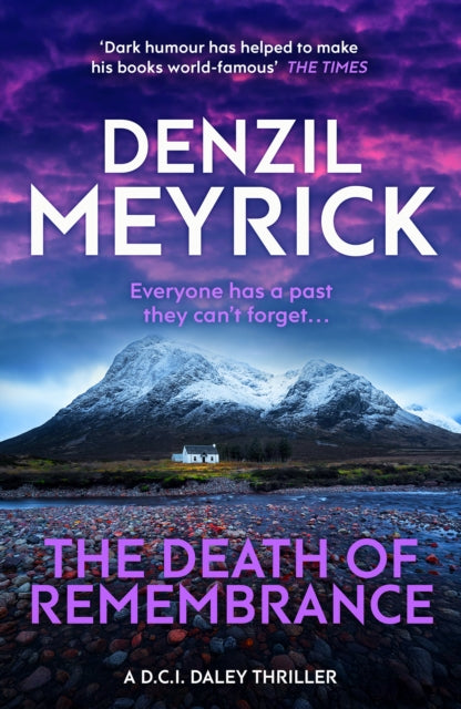 The Death of Remembrance : A D.C.I. Daley Thriller - Denzil Meyrick