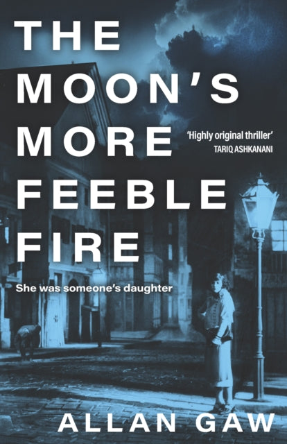 Front cover of The Moon's More Feeble Fire by Allan MD PhD Gaw, paperback