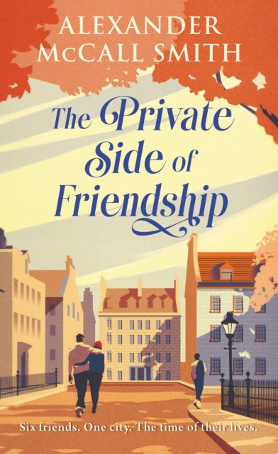 Front cover of The Private Side of Friendship by Alexander McCall Smith, hardback