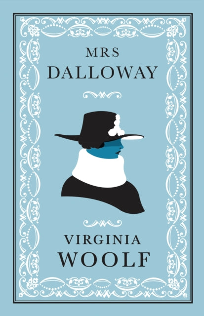 Mrs Dalloway : Annotated Edition - Virginia Woolf