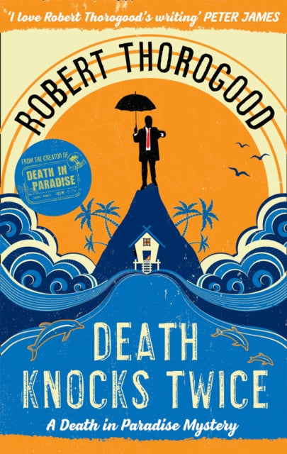 Front cover of Death Knocks Twice by Robert Thorogood, paperback