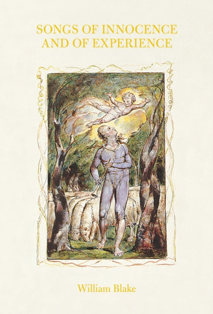 Songs of Innocence and of Experience - William Blake