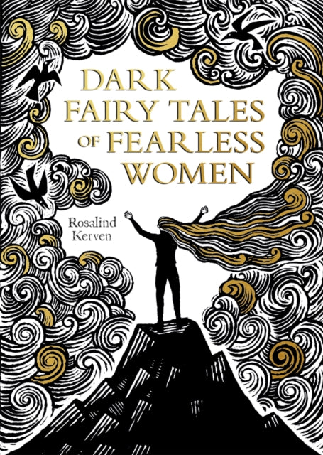 Front cover of Dark Fairy Tales of Fearless Women by Rosalind Kerven, hardback