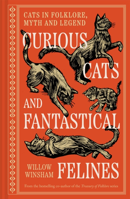 Curious Cats and Fantastical Felines : Cats in folklore, myth and legend - Willow Winsham