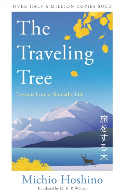 The Traveling Tree : The international bestseller from Japan - Eli K.P. William