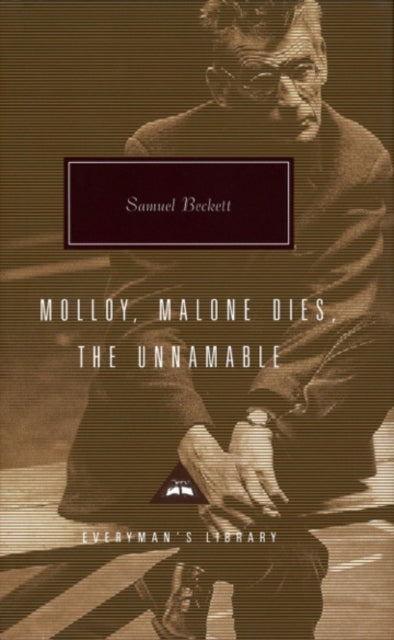 Samuel Beckett Trilogy : Molloy, Malone Dies and The Unnamable - Samuel Beckett