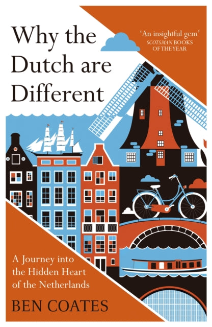 Front cover of Why the Dutch are Different by Ben Coates, paperback