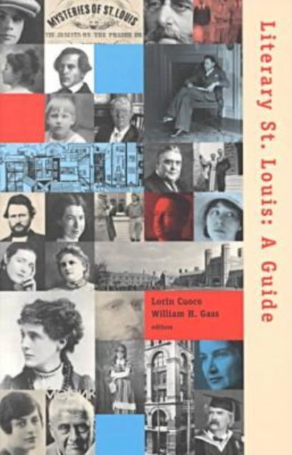 Literary St.Louis : A Guide - Lorin Cuoco