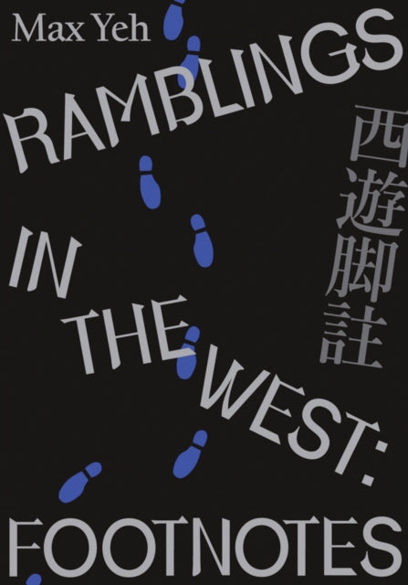 Ramblings in the West : Footnotes - Max Yeh
