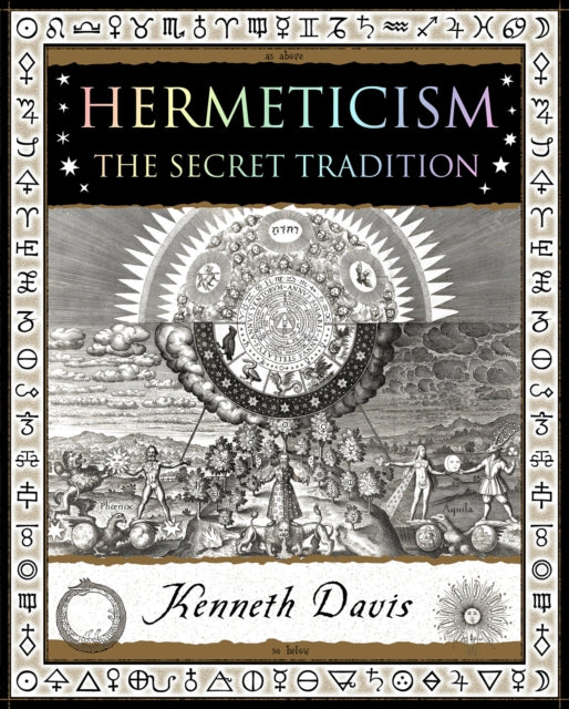 Hermeticism : The Secret Tradition - Kenneth W. Davis