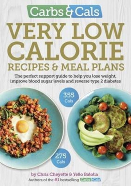 Front cover of Carbs & Cals Very Low Calorie Recipes & Meal Plans by Chris Cheyette, paperback