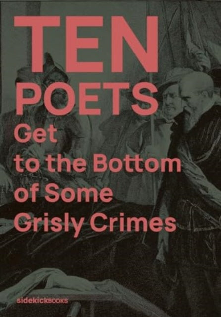 Ten Poets Get to the Bottom of Some Grisly Crimes - Erica Wright