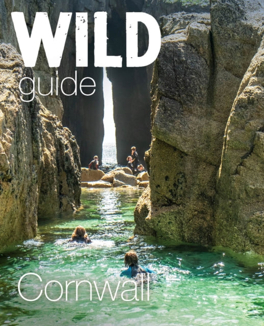 Front cover of Wild Guide Cornwall by Daniel Start, paperback