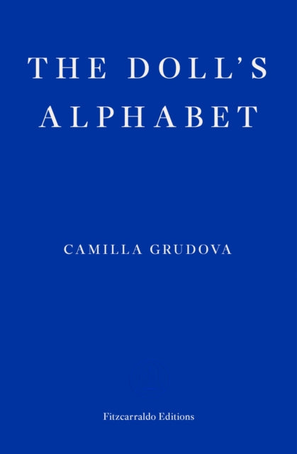 The Doll's Alphabet - Camilla Grudova