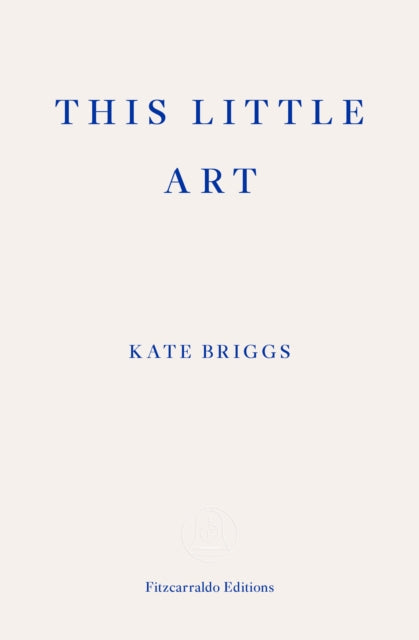 This Little Art - Kate Briggs