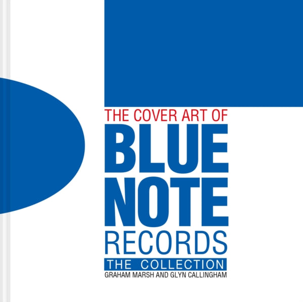 The Cover Art of Blue Note Records : The Collection - Graham Marsh