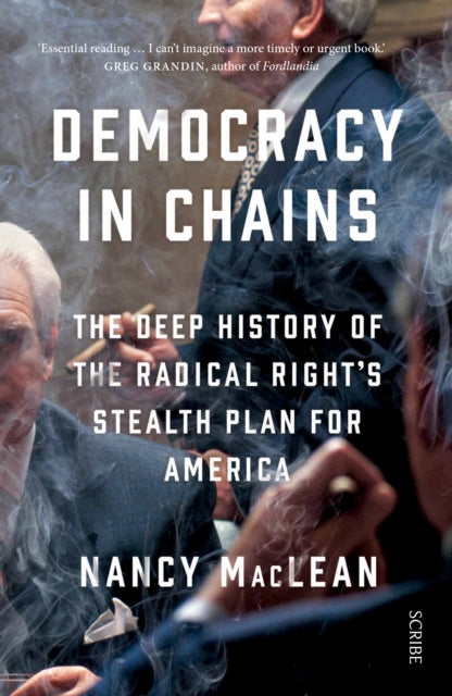 Front cover of Democracy in Chains by Nancy MacLean, paperback