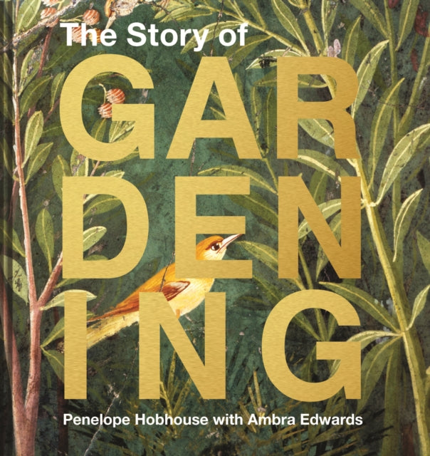 Front cover of The Story of Gardening by Ambra Edwards, hardback