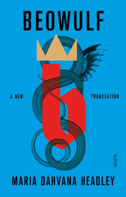 Beowulf : a new feminist translation of the epic poem - Maria Dahvana Headley