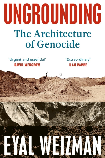 Front cover of Ungrounding by Eyal Weizman, hardback