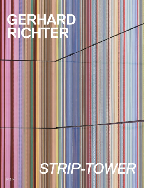 Gerhard Richter: Strip Tower - Gerhard Richter