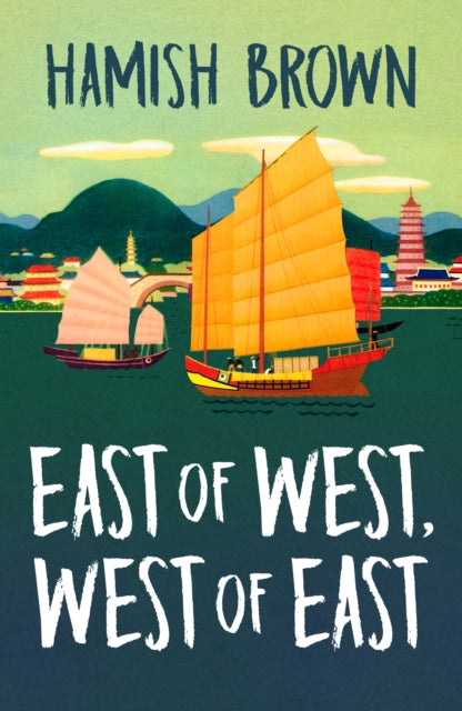 Front cover of East of West, West of East by Hamish Brown, paperback