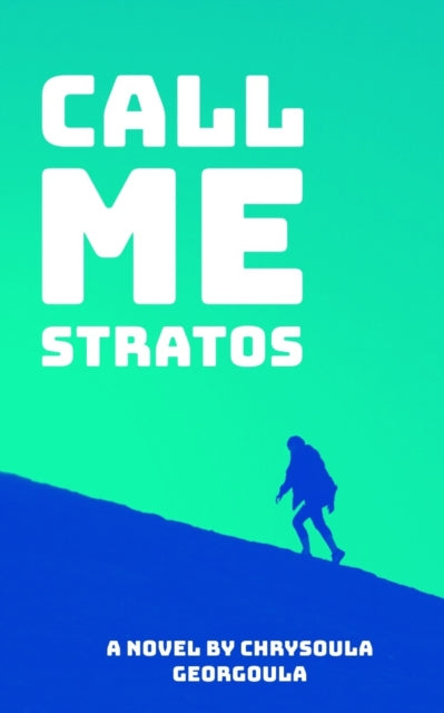 Front cover of Call me Stratos by Chrysoula Georgoula, paperback