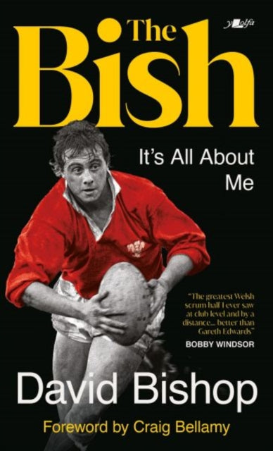 The Bish: It's All About Me : The explosive rugby autobiography - Brendan Gallagher