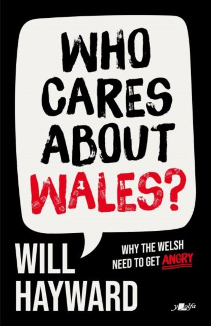 Who Cares About Wales? : Why the Welsh need to get angry - Carol Vorderman