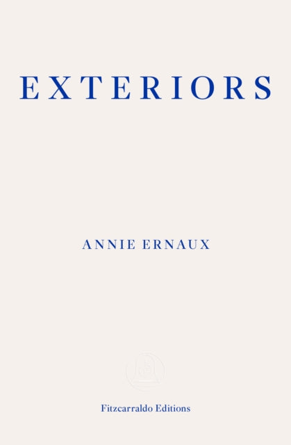 Front cover of Exteriors by Annie Ernaux, paperback