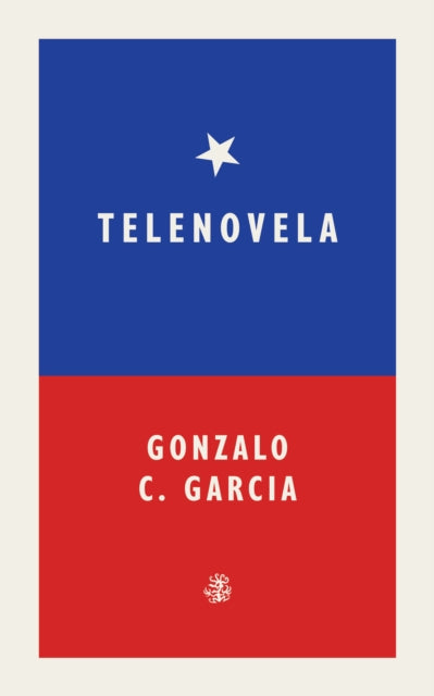 Front cover of Telenovela by Gonzalo C. Garcia, paperback