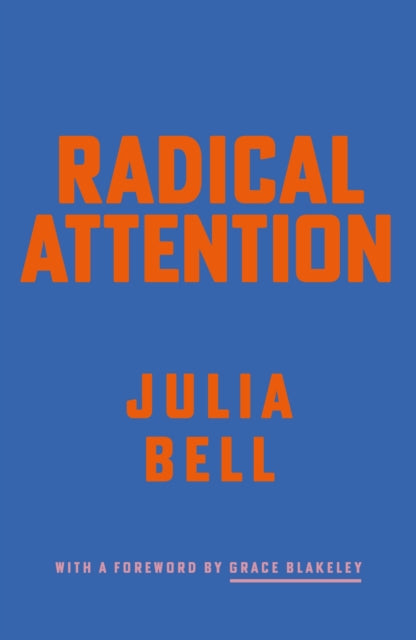 Radical Attention - Grace Blakeley