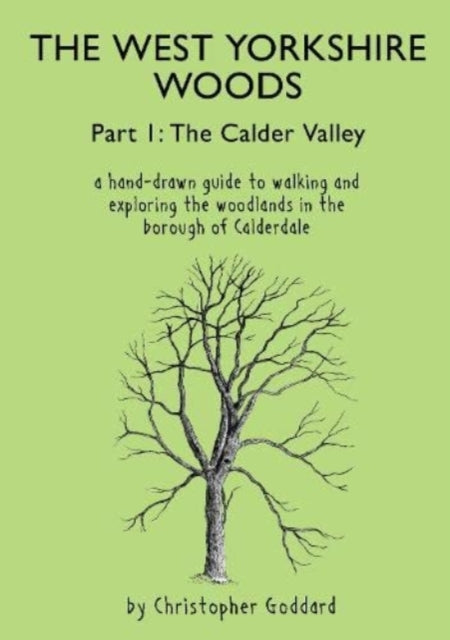 Front cover of The West Yorkshire Woods Part I by Christopher Goddard, paperback