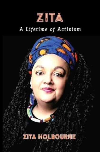 Zita : A Life of Activism - Zita Holbourne