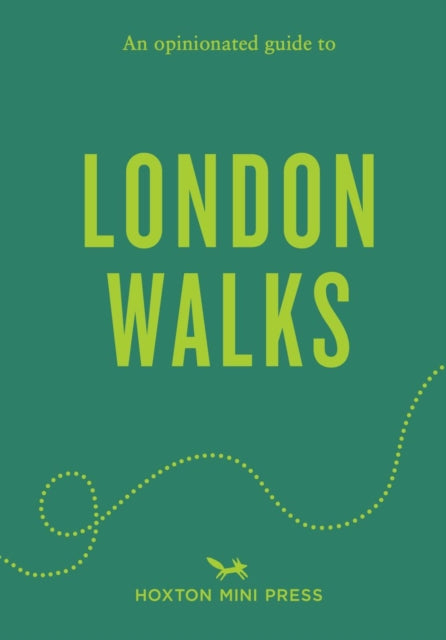Front cover of An Opinionated Guide to London Walks by Tom Howells, paperback