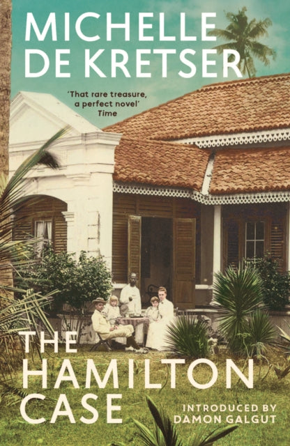 The Hamilton Case - Michelle de Kretser