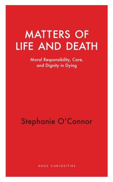 Front cover of Matters of Life and Death by Stephanie O'Connor, paperback