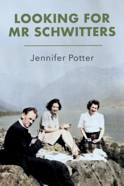 Front cover of Looking for Mr Schwitters by Jennifer Potter, paperback