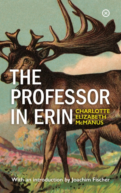 The Professor in Erin - Charlotte Elizabeth McManus