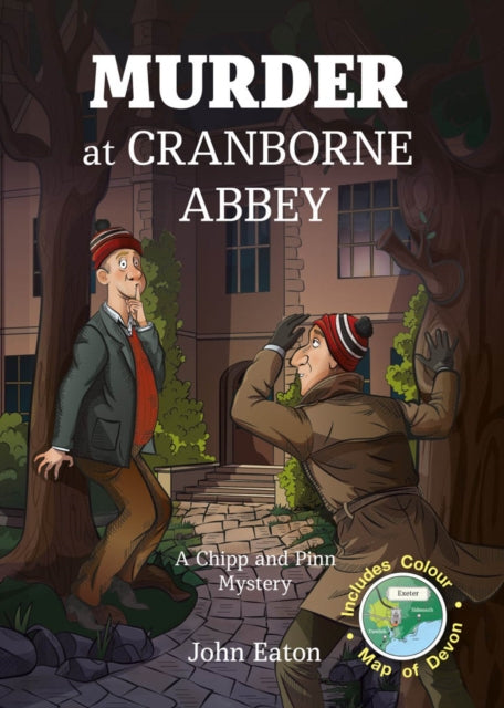 Murder at Cranborne Abbey : The First Chipp and Pinn Comedy Crime Caper - John Eaton