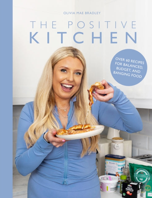 Front cover of The Positive Kitchen by Olivia Mae Bradley, hardback