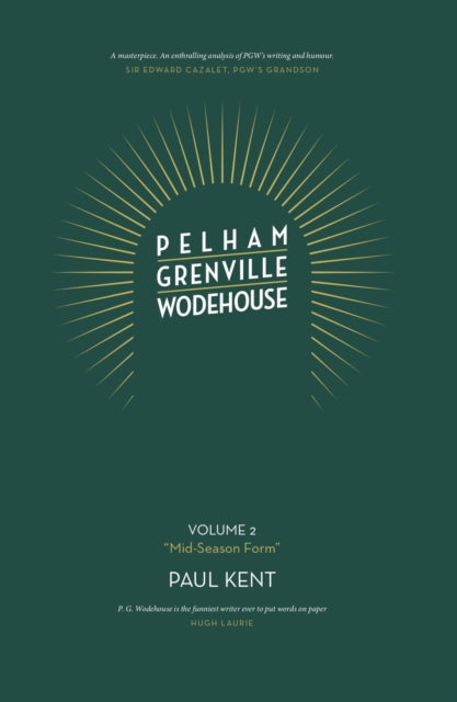 Front cover of Pelham Grenville Wodehouse: Volume 2: "Mid-Season Form" by Paul Kent, hardback