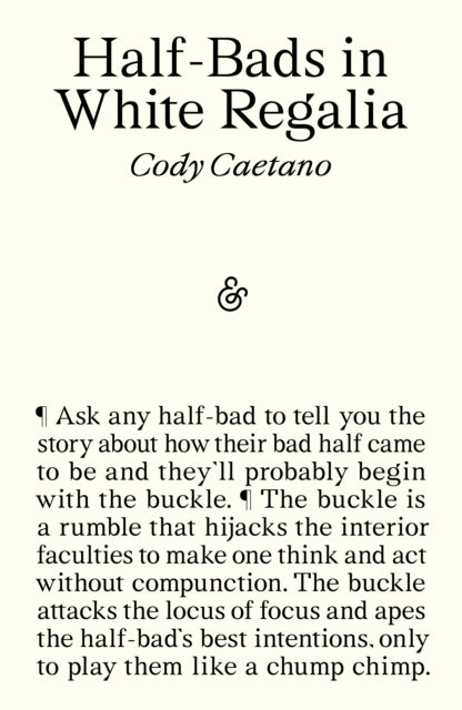 Half-Bads in White Regalia - Cody Caetano