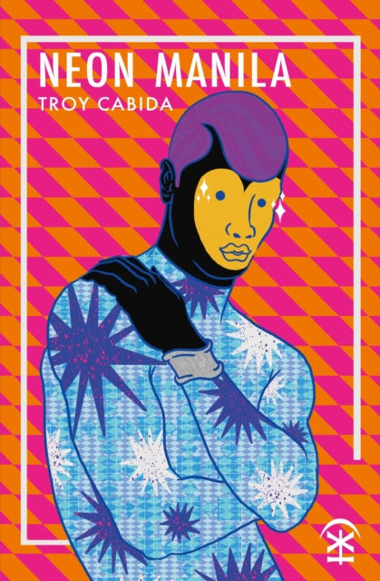 Front cover of Neon Manila by Troy Cabida, paperback