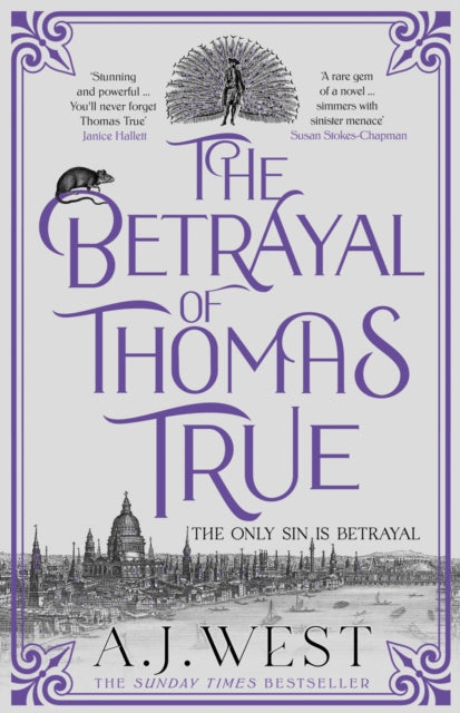 The Betrayal of Thomas True : This year's most devastating, unforgettable historical thriller - THE SUNDAY TIMES BESTSELLER - A.J. West
