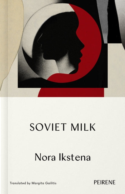 Soviet Milk - Nora Ikstena