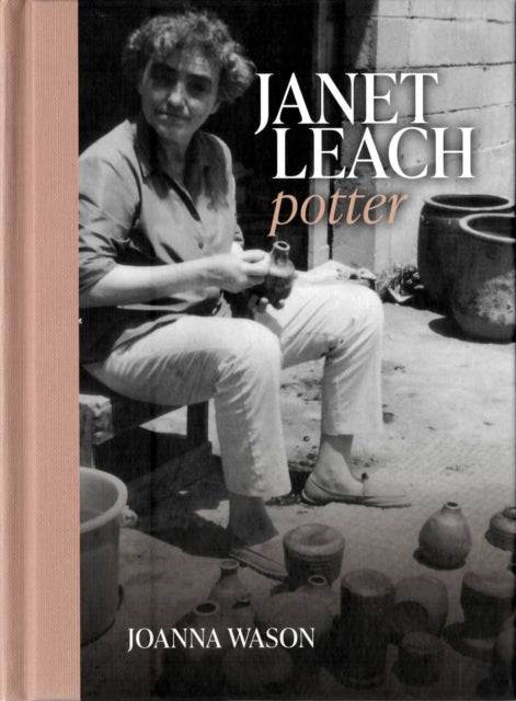 Janet Leach : Potter - Joanna Wason