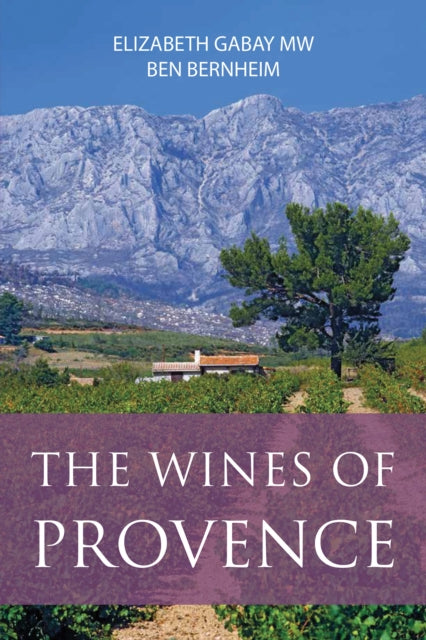 The Wines of Provence - Ben Bernheim