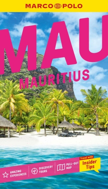 Marco Polo Mauritius Pocket Travel Guide : Pull-out Map | Local Knowledge | Covers: Ile aux Cerfs, Port Louis, Chamarel Seven Coloured Earth Geopark and more - Marco Polo