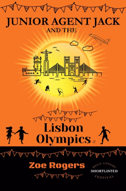 Front cover of Junior Agent Jack and the Lisbon Olympics by ZOE ROGERS, paperback